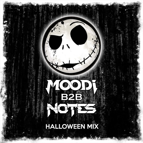 Halloween Mix [MOODi B2B NOTES]