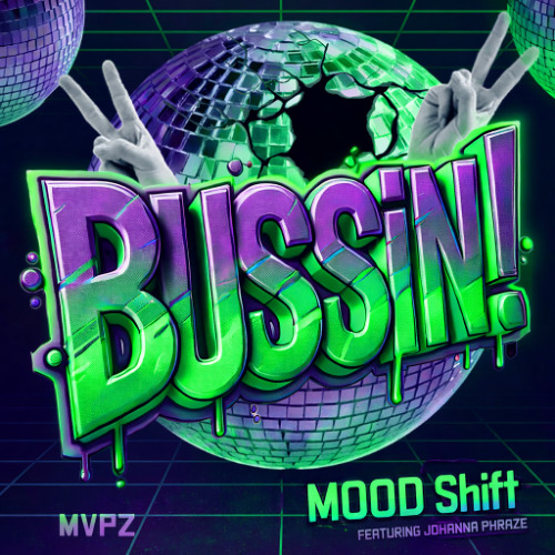 BUSSIN (MOOD Shift)